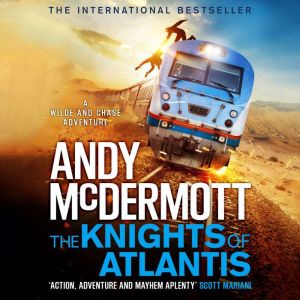 The Knights of Atlantis WildeChase ..., Andy McDermott
