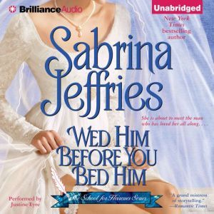 Wed Him Before You Bed Him, Sabrina Jeffries