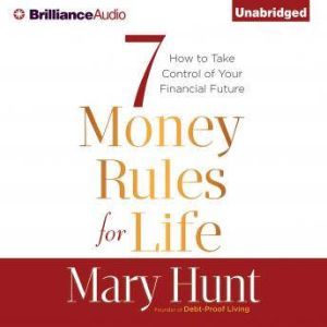 7 Money Rules for Life, Mary Hunt