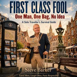 First Class Fool, Steve Barker