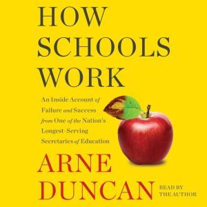 How Schools Work, Arne Duncan