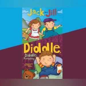 Jack and Jill  Diddle, Diddle, Dump..., Melissa Everett