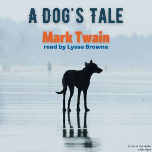 A Dogs Tale, Mark Twain
