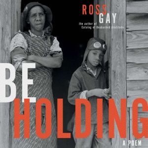 Be Holding, Ross Gay