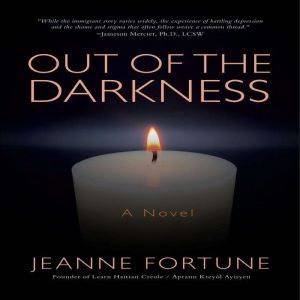 OUT OF THE DARKNESS, Jeanne Fortune
