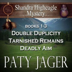 Shandra Higheagle Mystery Box Set 13..., Paty Jager
