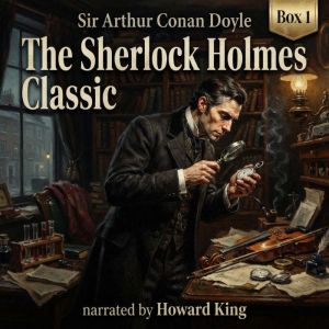The Sherlock Holmes ClassicBox 1, Sir Arthur Conan Doyle