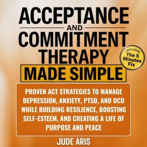 Acceptance and Commitment Therapy, Jude Aris