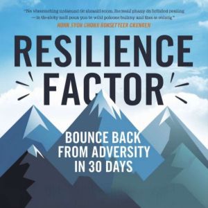 THE RESILIENCE FACTOR- Bounce back from adversity in 30 days