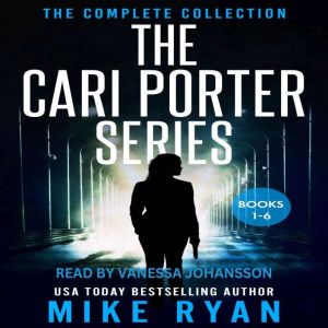 The Cari Porter Series The Complete ..., Mike Ryan