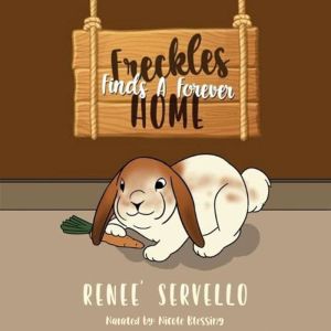 Freckles Finds A Forever Home, Renee Servello