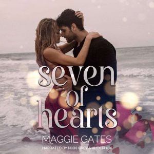 Seven of Hearts, Maggie Gates