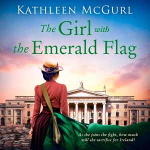 The Girl with the Emerald Flag, Kathleen McGurl