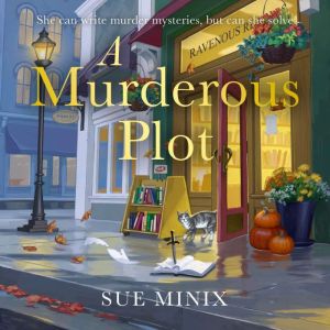 A Murderous Plot, Sue Minix