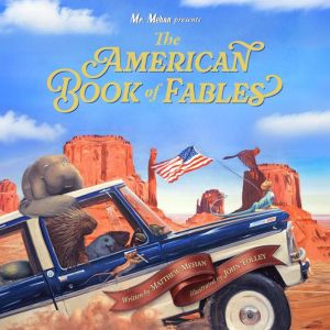 The American Book of Fables, Matthew T. Mehan, Ph.D.