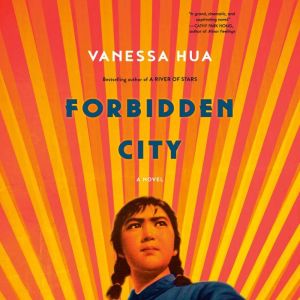 Forbidden City, Vanessa Hua