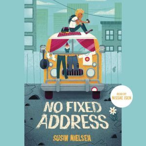 No Fixed Address, Susin Nielsen