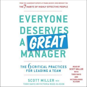 Everyone Deserves a Great Manager, Scott Jeffrey Miller