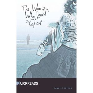 The Woman Who Loved a Ghost, Janet Lorimer