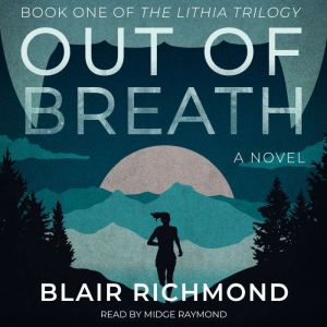 Out of Breath, Blair Richmond