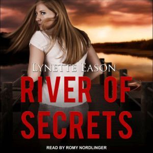River of Secrets, Lynette Eason