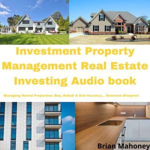 Investment Property Management Real E..., Brian Mahoney