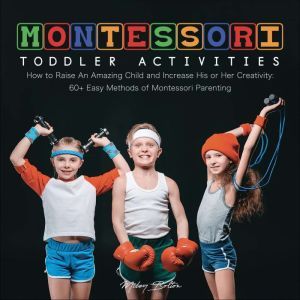 Montessori Toddler Activities, Miley Bolton