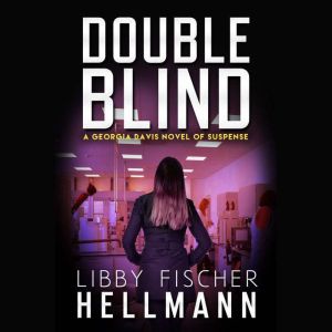 DoubleBlind, Libby Fischer Hellmann