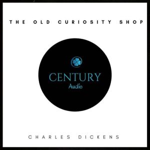 The Old Curiosity Shop, Charles Dickens