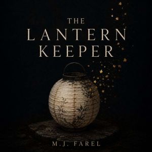The Lantern Keeper, M. J. Farel