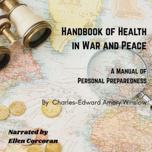 Handbook of Health in War and Peace, CharlesEdward Amory Winslow