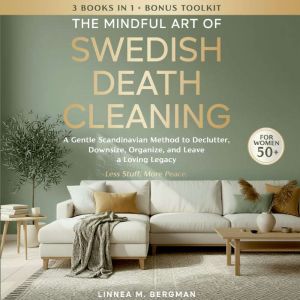 The Mindful Art of Swedish Death Clea..., Linnea M. Bergman