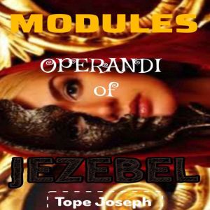 MODULES OPERANDI OF JEZEBEL