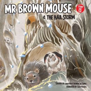 Mr Brown Mouse And The Hail Storm, Jonathan da Canha