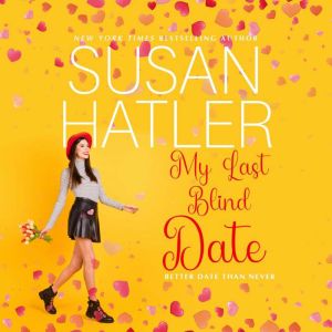 My Last Blind Date, Susan Hatler