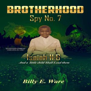 BROTHERHOOD SPY No. 7, Billy E. Ware