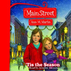 Main Street 3 Tis the Season, Ann M. Martin