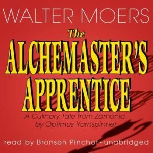 The Alchemasters Apprentice, Walter Moers Translated by John Brownjohn