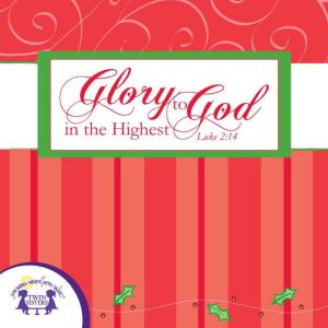 Glory to God in the Highest, Kim Mitzo Thompson