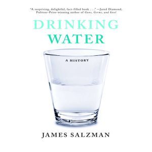 Drinking Water, James Salzman