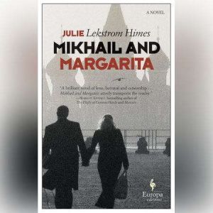 Mikhail and Margarita, Julie Lekstrom Himes