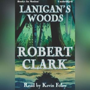 Lanigans Woods, Robert Clark