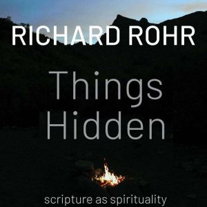 Things Hidden, Richard Rohr O.F.M.