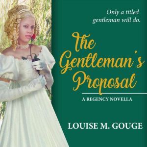 The Gentlemans Proposal, Louise M. Gouge
