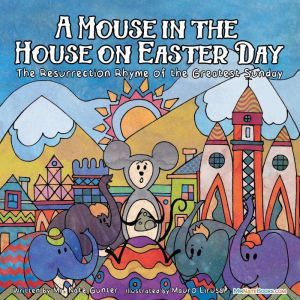 A Mouse in the House on Easter Day, Mr. Nate Gunter