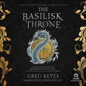 The Basilisk Throne, Greg Keyes