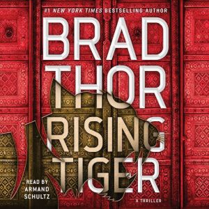 Rising Tiger A Thriller, Brad Thor