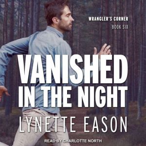 Vanished in the Night, Lynette Eason