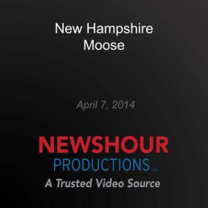 New Hampshire Moose, PBS NewsHour