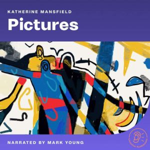 Pictures, Katherine Mansfield